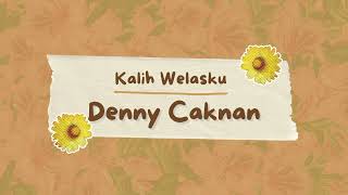 Denny Caknan - Kalih Welasku