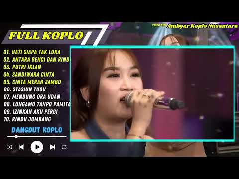 DANGDUT KOPLO  FULL ALBUM TERBARU 2025 AMBYAR KOPLO NUSANTARA 