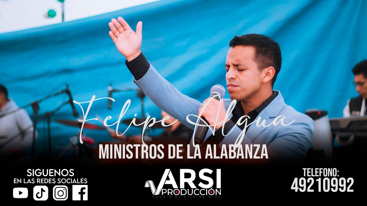 FELIPE ALGUA 🕊️🔥 Y MINISTROS DE LA ALABANZA