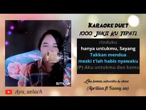 1000 Janji ku tepati (Aprillian fit Fanny Zee) #Karaoke duet#cover#@Ayu_aelach
