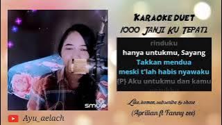 1000 Janji ku tepati (Aprillian fit Fanny Zee) #Karaoke duet#cover#@Ayu_aelach