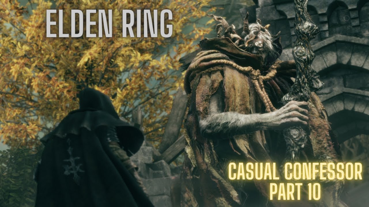 Elden Ring Casual Confessor Playthrough Part 10 YouTube