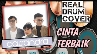 REAL DRUM COVER || CASSANDRA - CINTA TERBAIK