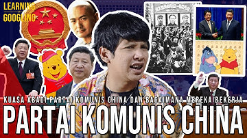 Bagaimana Cara Kerja Partai Komunis China? Pemimpinnya Pasti Jadi Presiden! | Learning By Googling