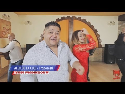 Alex de la Cluj - Tropotesti (Video Oficial) NOU 2017