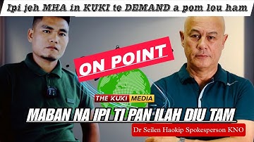 ON POINT WITH Dr Seilen Haokip _// Spokesperson Kuki National Organization KNO