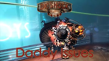 Bioshock Infinite Ep 29 - Daddy Issues