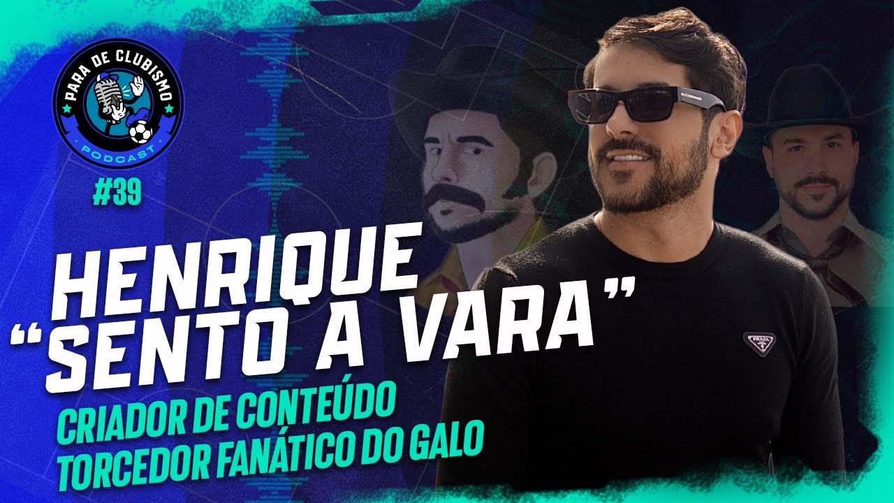 HENRIQUE (SENTO A VARA / 100 CRITÉRIOS) NO PARA DE CLUBISMO 