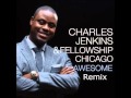 Pastor Charles Jenkins feat. Jessica Reedy, Issac Carree, Da Truth, and Canton Jones-Awesome (Remix)