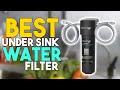 Best Under Sink Water Filters 2021 | Top 7 Under Sink Water Filters Review