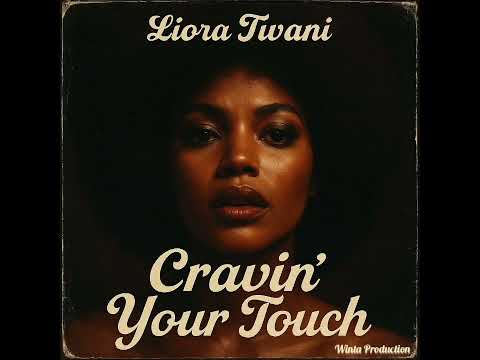 Liora Twani Cravin Your Touch 