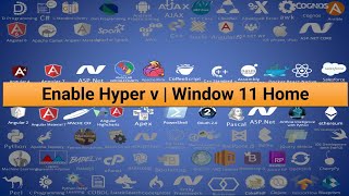 How To Install And Enable Hyper V In Windows 11 Home Hyper V Missing ...