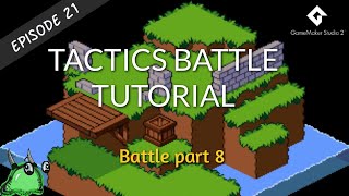 Ep 21 - Isometric Tactics Battle Tutorial - Battle part 8