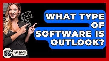 What Type Of Software Is Outlook? - TheEmailToolbox.com