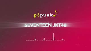 Seventeen Jkt48 Cover Ai Modern Pop Punk Spesial