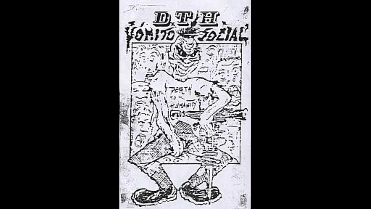 D.T.H (DEATH TO HUMANITY) - Vómito Social (1988)