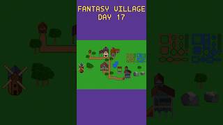 Fantasy Village – Day 17 🏰 | Quest to 1000 Subs #137