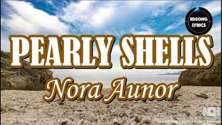 PEARLY SHELLS by Nora Aunor (LYRICS)