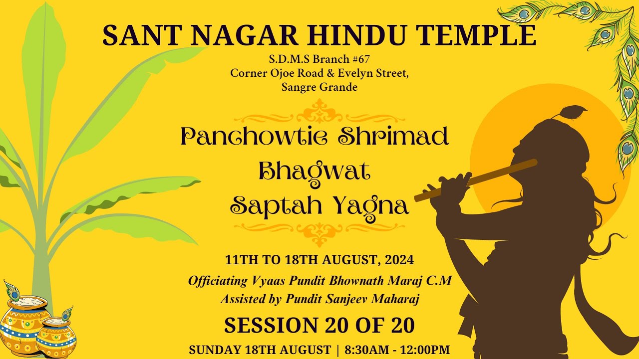 20 of 20 of Panchowtie Shrimad Bhagwat Sapta Yagna with Pt. Bhownath Maraj, C.M., 2024-08-18