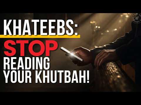 Imaams/Khateebs: Stop Reading Your Khutbah | Clip | Abu Mussab Wajdi Akkari