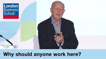 Why should anyone work here? - HR Strategy Forum Lecture | London Business School