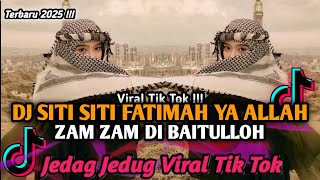 Download Lagu DJ SITI SITI FATIMAH YA ALLAH ZAM ZAM DI BAITULLOH VIRAL TIK TOK TERBARU BY DJ ALVISENA RMX MP3