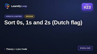 #23 · Sort 0s, 1s and 2s (Dutch flag) — Animation + Code Walkthrough | DSA