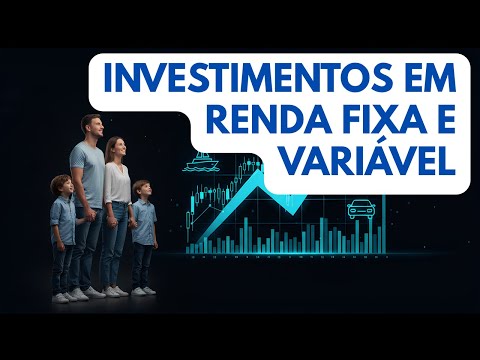 Investimentos em Renda Fixa e Variável