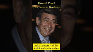 From Lawyer to Broadcaster: Howard Cosell's Life-Changing Journey