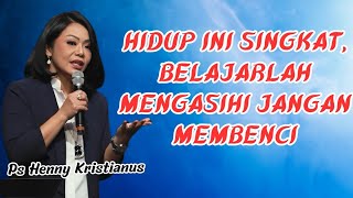 Download Lagu Life is short‼️ Learn to love, don't hate || Ps Henny Kristianus || Christian Motivation MP3