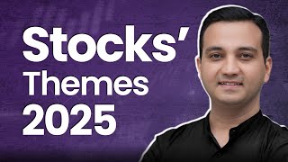Stocks&#39; Themes for 2025 | How to invest in Stock Market in 2025?