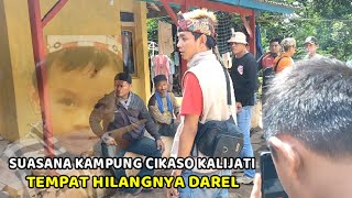 SUASANA KAMPUNG CIKASO KALIJATI SUBANG TEMPAT HILANGNYA DAREL BOCAH 3 TAHUN SEMOGA CEPAT KETEMU