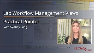 Lab Workflow Management Views - Practical Pointer