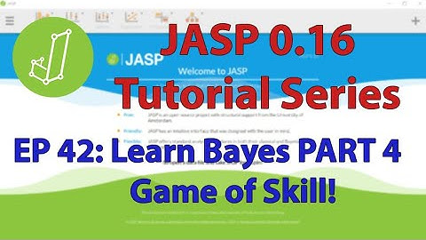 JASP 0.16 Learn Bayes PART 4: Game of Skill (Episode 42)