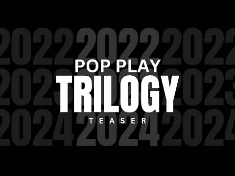 POP PLAY TRILOGY | TEASER