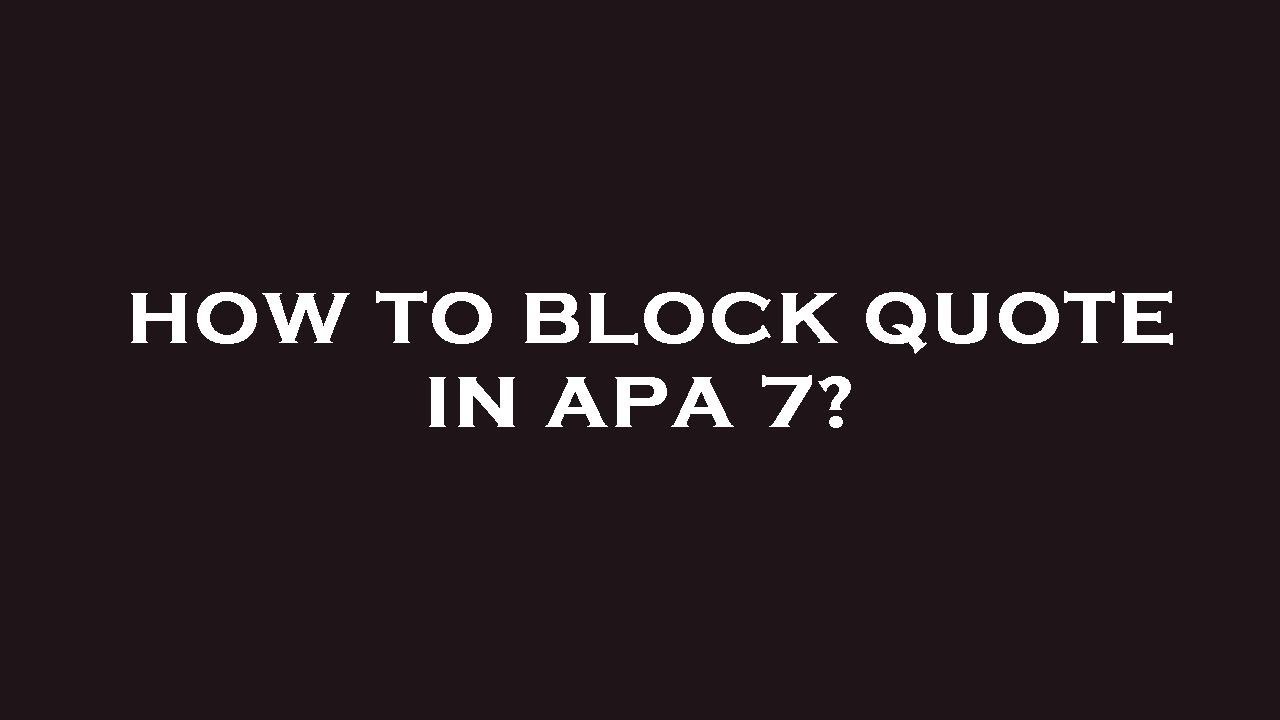 How to block quote in apa 7? YouTube