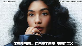 Olivia Dean- Something Inbetween (Israel Carter Remix)