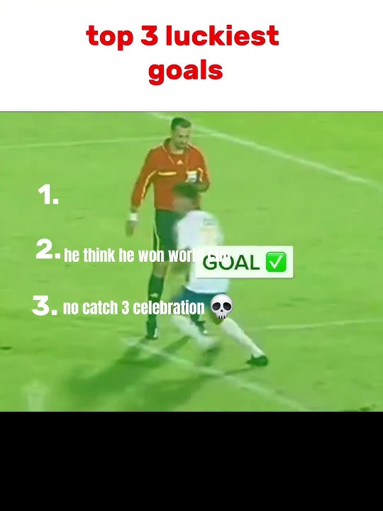 top 3 luckiest goals ever #football#ranking #top#footballfunnymoment#Nova-feed