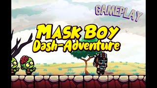Mask Boy Dash Adventure Game (Mobil Game) -  Gameplay Walkthrough screenshot 4