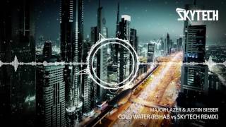Major Lazer & Justin Bieber - Cold Water (R3Hab Vs Skytech Remix)