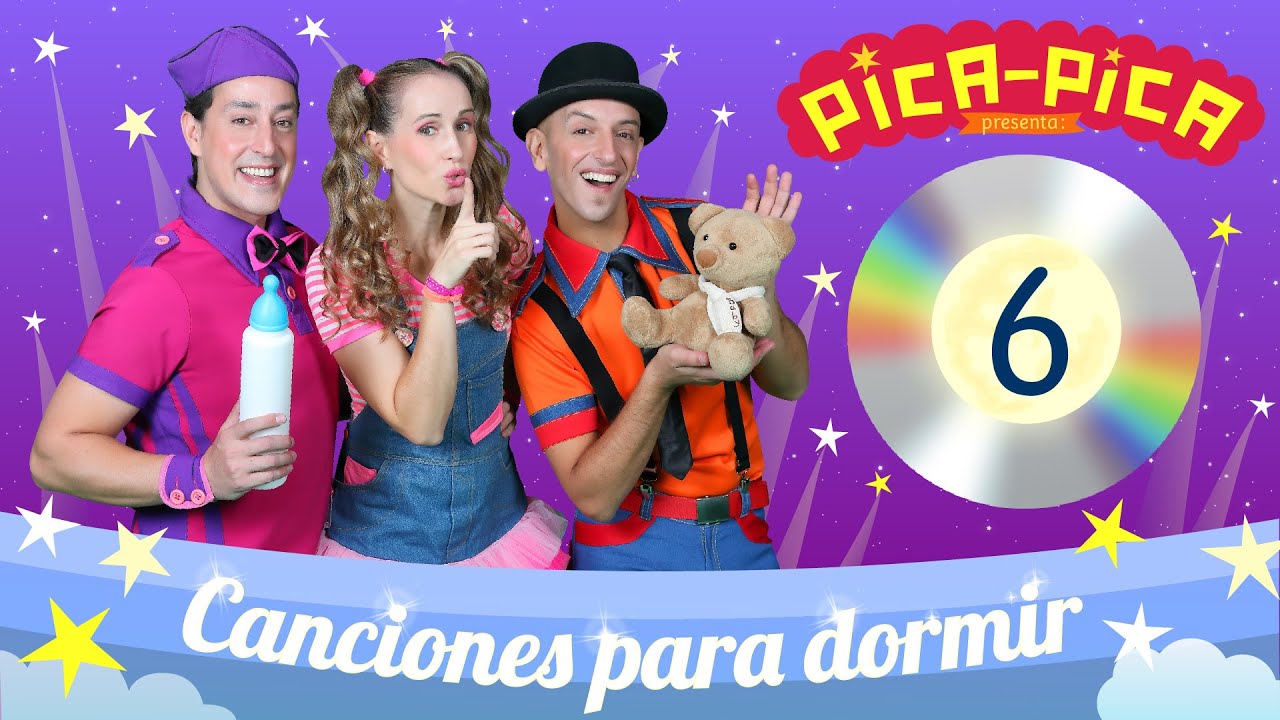 Pica- Pica - 🌙 CANCIONES PARA DORMIR🌙  (DISCO COMPLETO)