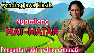 Download Lagu GENDING JAWA KLASIK NYAMLENG MAT-MATAN // UYON UYON GENDING PENGANTAR TIDUR PALING DIMINATI MP3