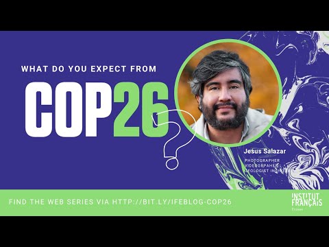 Jesus Salazar - What Do You Expect From COP 26? (Eng & Fr Subtitles)