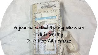 A journal called Spring Blossom tall & skinny DT for ARTYmaze
