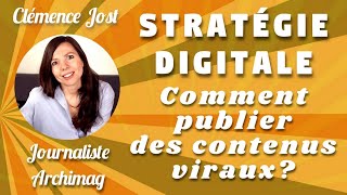 Stratégie digitale : comment publier des contenus viraux ? Stratégie digitale : comment publier des contenus viraux ?