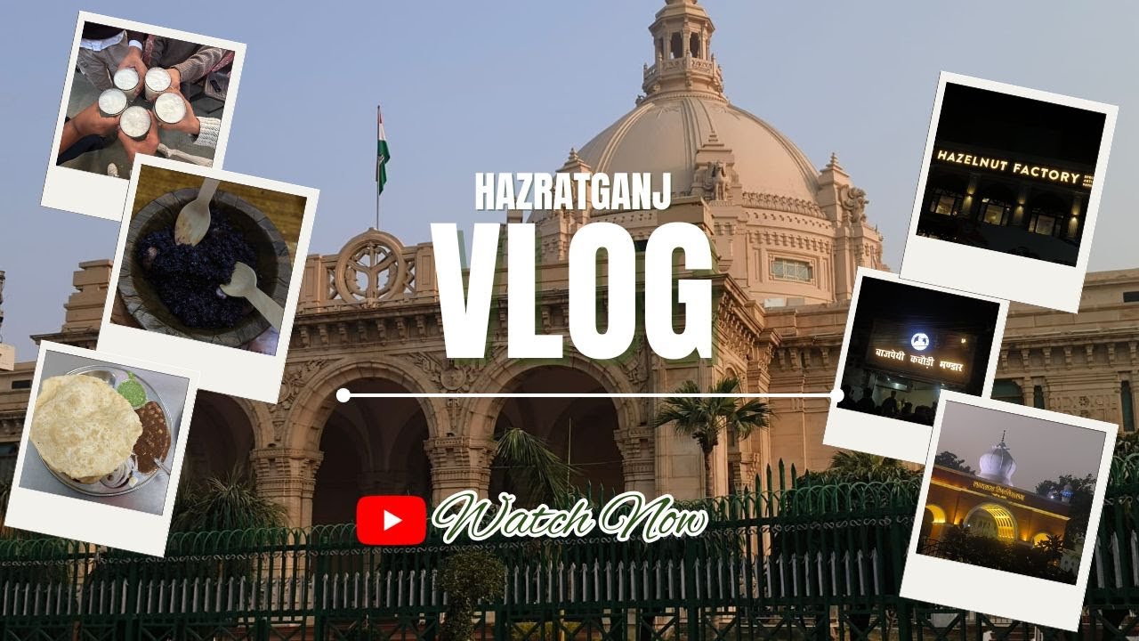 Hazratganj Vlog | Lucknow | 