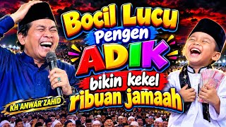 KH ANWAR ZAHID TERBARU 2026 | Bocil Lucu Hafal Juz 30 Pengen Punya Adik bikin Kekel Ribuan Jamaah