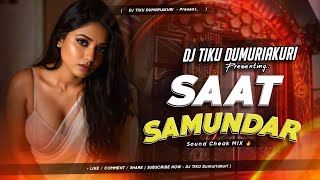 CHECKING VIBE REMIX | SAT SAMUNDAR PAAR - ULTRA HUMMING MIX 🔥 | DJ TIKU DUMURIAKURI