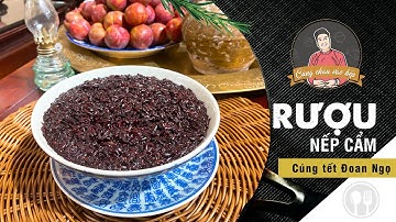 Làm RƯỢU NẾP CẨM, sắp mâm cúng Tết Đoan Ngọ 5/5 | Cùng Cháu Vào Bếp