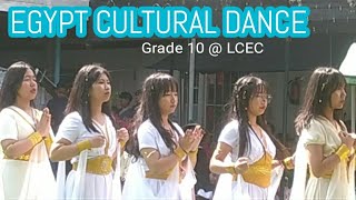 EGYPT CULTURAL DANCE by Grade 10 LCEC